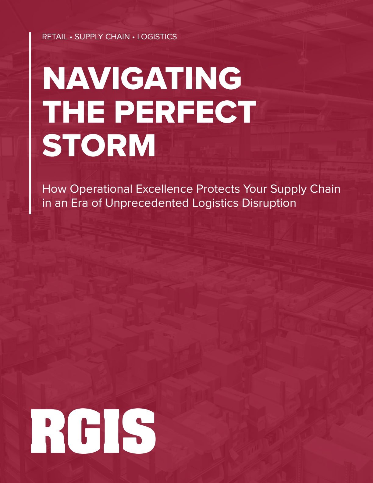 Report cover, Navigating the Perfect Storm, RGIS brand crimson over a warehouse photograph
